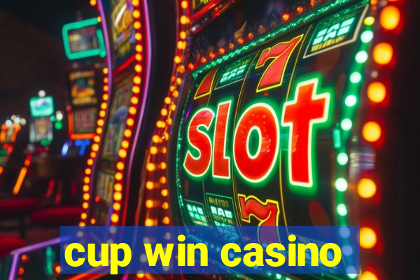 cup win casino